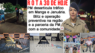 Rota 30. PM combate tráfico na região. Blitz preventiva e a parceria com a comunidade