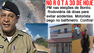 PM nas eleições de Bonito. Rodoviária dá dicas para evitar acidentes. Motorista pego no bafômetro