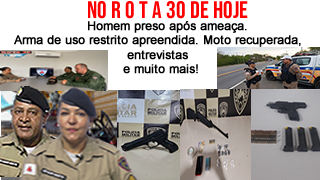 Homem preso após ameaça. Arma de uso restrito apreendida. Moto recuperada, entrevistas e muito mais!