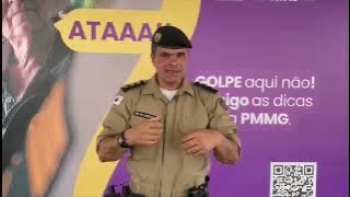 Campanha “ SE DEU DÚVIDA, É GOLPE” da PM é lançada