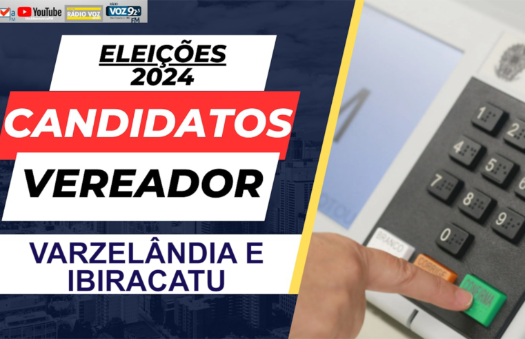 Confira os candidatos a vereador de Varzelândia e Ibiracatu